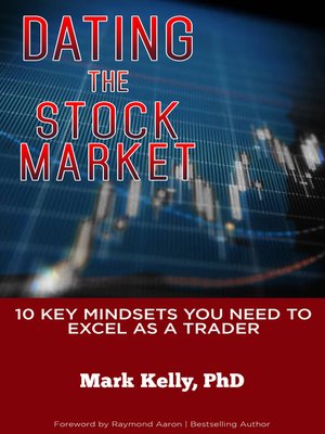 cover image of DATING THE STOCK MARKET: 10 Key Mindsets You Need to Excel as a Trader
